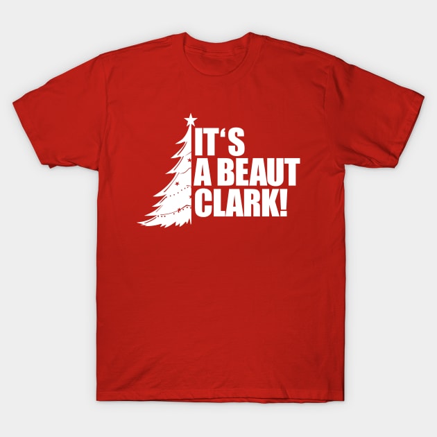 It's A Beaut Clark T-Shirt by ARMU66